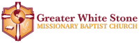 Greater white stone missionary baptist church