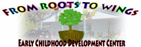 From roots to wings early childhood development center