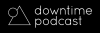 Downtime podcast