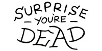 Surprise! you're dead! music ltd