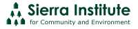 Sierra institute for community and environment