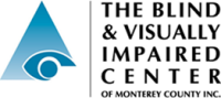 The Blind and Visually Impaired Center of Monterey County, Inc.