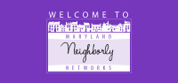 Maryland neighborly networks