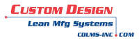 Custom design lean mfg systems